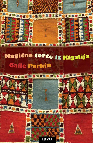 magične torte iz kigalija, gaile parker