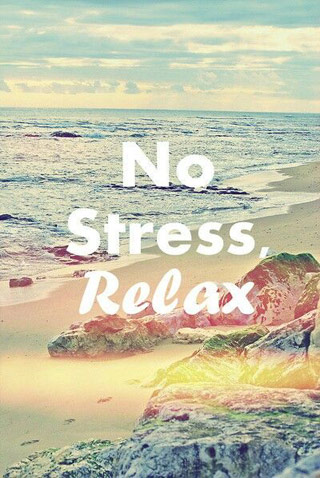 no stress, relax