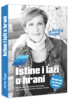 Anita Šupe: "Istine i laži o hrani"