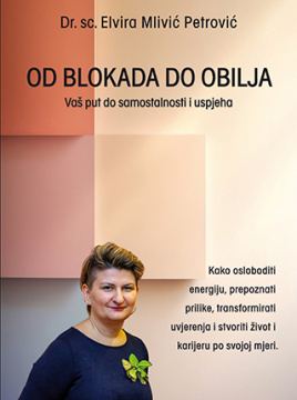 Elvira Mlivić Petrović: “Od blokada do obilja”
