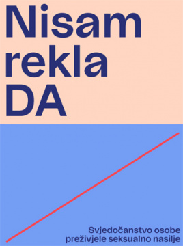 Zašto se u Hrvatskoj seksualno nasilje gotovo uopće ne prijavljuje?!