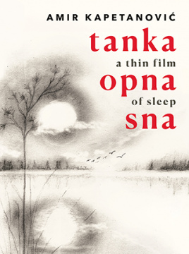 Amir Kapetanović: "Tanka opna sna"