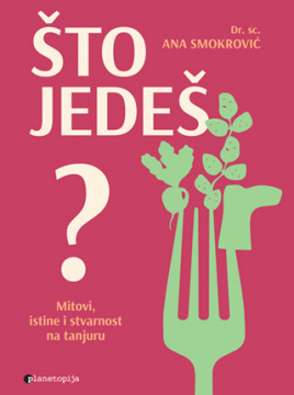 "Što jedeš?": knjiga koja će promijeniti vaš stav prema hrani